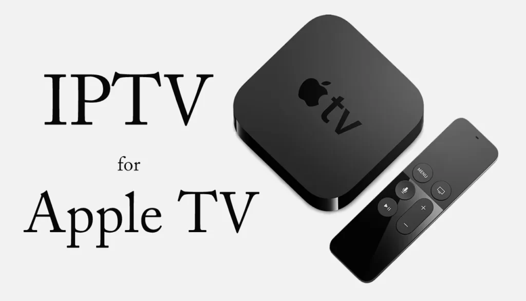 What is the best iptv app for apple tv